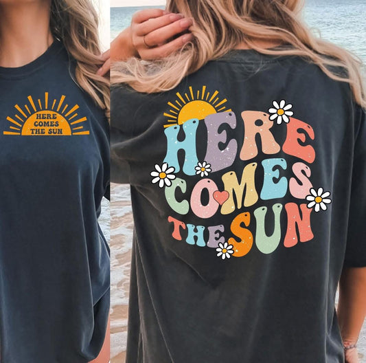 Here comes the Sun Tee