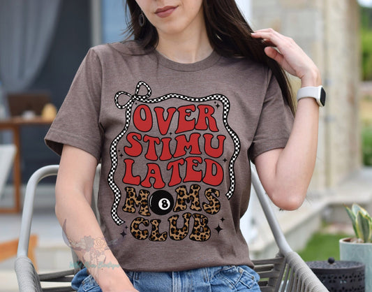 Overstimulated moms club Tee