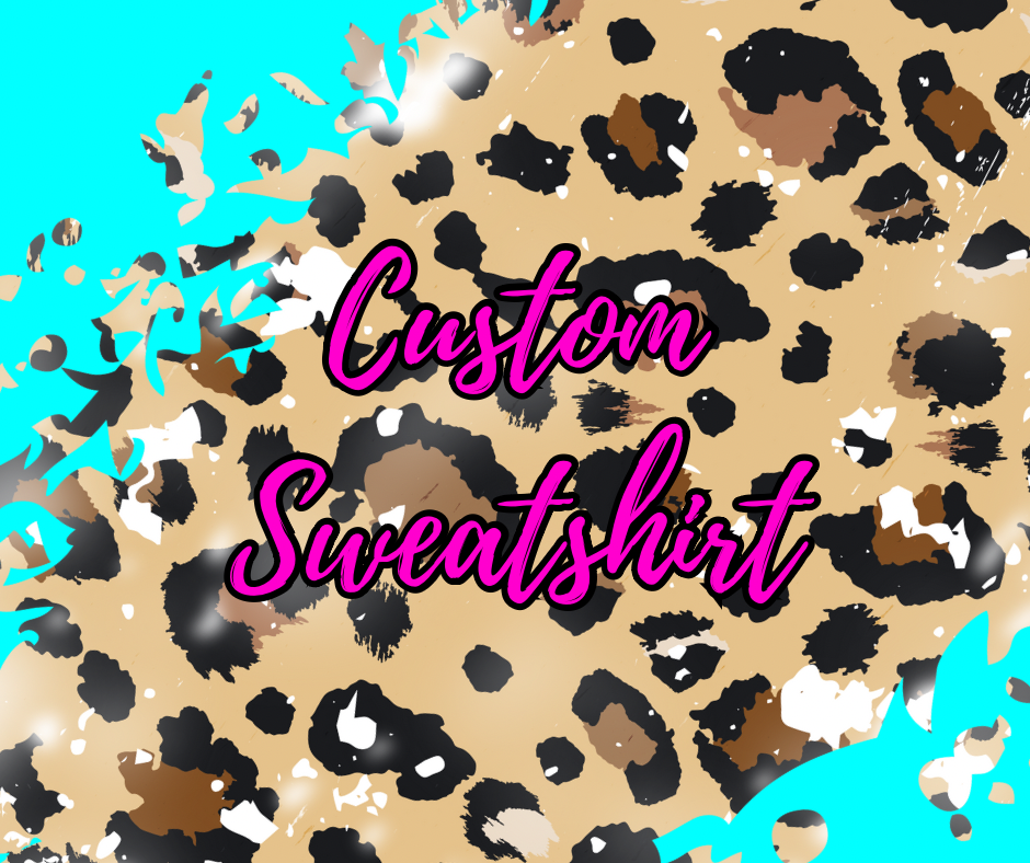Custom Sweatshirt
